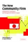 Image for The new community firm: employment, governance and management reform in Japan