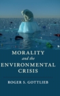 Image for Morality and the Environmental Crisis