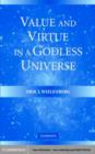 Image for Value and virtue in a godless universe