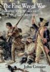 Image for The first way of war: American war making on the frontier, 1607-1814