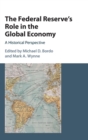 Image for The Federal Reserve&#39;s role in the global economy  : a historical perspective
