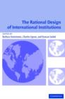 Image for The rational design of international institutions