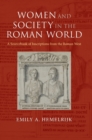 Image for Women and society in the Roman world  : a sourcebook of inscriptions from the Roman West