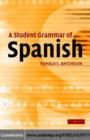 Image for A student grammar of Spanish