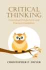 Image for Critical thinking  : conceptual perspectives and practical guidelines