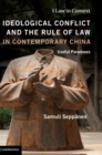 Image for Ideological Conflict and the Rule of Law in Contemporary China
