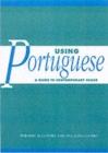 Image for Using Portuguese: A Guide to Contemporary Usage