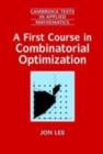 Image for A first course in combinatorial optimization