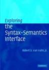 Image for Exploring the syntax-semantics interface
