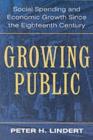Image for Growing public: social spending and economic growth since the eighteenth century