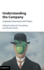 Image for Understanding the company  : corporate governance and theory