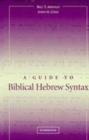 Image for A guide to Biblical Hebrew syntax