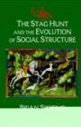 Image for The stag hunt and the evolution of social structure