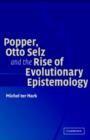 Image for Popper, Otto Selz, and the rise of evolutionary epistemology