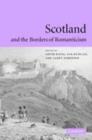 Image for Scotland and the borders of romanticism