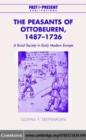 Image for The peasants of Ottobeuren, 1487-1726: a rural society in early modern Europe