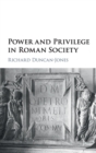 Image for Power and Privilege in Roman Society