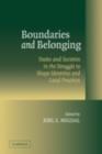 Image for Boundaries and belonging: states and societies in the struggle to shape identities and local practices