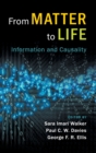 Image for From matter to life  : information and causality