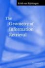 Image for The geometry of information retrieval