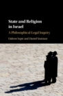 Image for State and religion in Israel  : a philosophical-legal inquiry