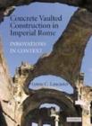 Image for Concrete vaulted construction in Imperial Rome: innovations in context