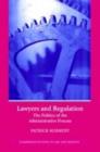 Image for Lawyers and regulation: the politics of the administrative process