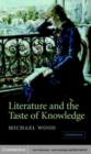 Image for Literature and the taste of knowledge