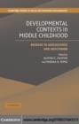 Image for Development contexts in middle childhood: bridges to adolescence and adulthood