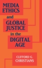 Image for Media ethics and global justice in the digital age