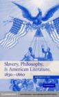 Image for Slavery, philosophy, and American literature, 1830-1860