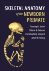 Image for Skeletal anatomy of the newborn primate