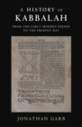 Image for A history of Kabbalah  : from the early modern period to the present day