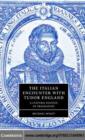 Image for The Italian encounter with Tudor England: a cultural politics of translation