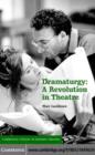 Image for Dramaturgy: a revolution in theatre