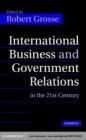 Image for International business and government relations in the 21st century