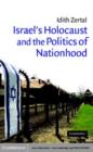 Image for Israel&#39;s Holocaust and the politics of nationhood