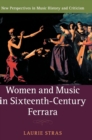 Image for Women and music in sixteenth-century Ferrara