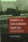 Image for Ismailism and Islam in modern South Asia  : community and identity in the age of religious internationals