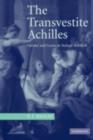 Image for The transvestite Achilles: gender and genre in Statius&#39; Achilleid