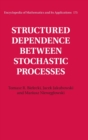 Image for Structured Dependence between Stochastic Processes