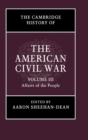 Image for The Cambridge History of the American Civil War: Volume 3, Affairs of the People