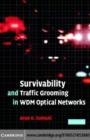 Image for Survivability and traffic grooming in WDM optical networks
