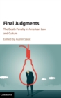 Image for Final judgments  : the death penalty in American law and culture