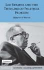 Image for Leo Strauss and the theological-political problem