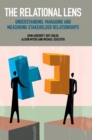 Image for The relational lens  : understanding, measuring and managing stakeholder relationships