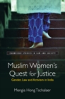 Image for Muslim women&#39;s quest for justice  : gender, law and activism in India