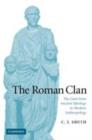 Image for The Roman clan: the gens from ancient ideology to modern anthropology