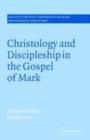 Image for Christology and discipleship in the Gospel of Mark