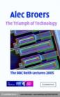 Image for The triumph of technology: the BBC Reith Lectures 2005